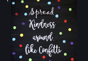 Spread Kindness Like Confetti